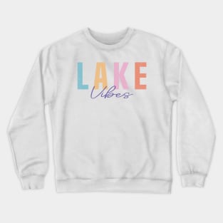 Lake Vibes Summer Vacation 2023 Crewneck Sweatshirt